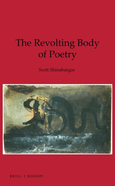 Scott Shinabargar - Revolting Body of Poetry, Inbunden
