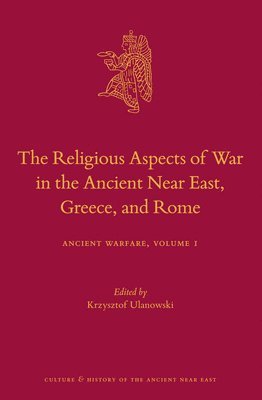 bokomslag The Religious Aspects of War in the Ancient Near East, Greece, and Rome: Ancient Warfare Series Volume 1