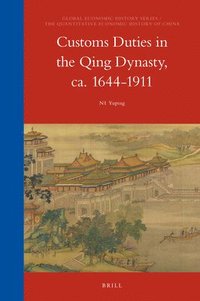 bokomslag Customs Duties in the Qing Dynasty, ca. 1644-1911