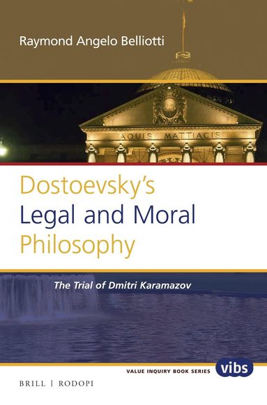 Raymond Angelo Belliotti - Dostoevsky’s Legal and Moral Philosophy, Häftad