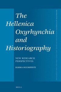 bokomslag The Hellenica Oxyrhynchia and Historiography