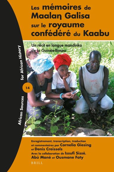 Cornelia Giesing, Denis Creissels - Les mémoires de Maalaŋ Galisa sur le royaume confédéré du Kaabu, Häftad