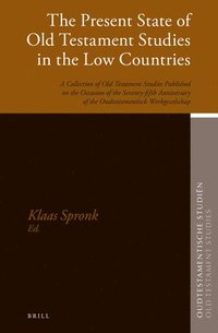bokomslag Present State of Old Testament Studies in the Low Countries