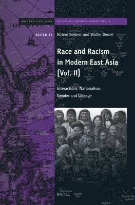 bokomslag Race and Racism in Modern East Asia: Interactions, Nationalism, Gender and Lineage