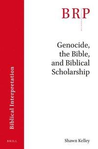 bokomslag Genocide, the Bible and Biblical Scholarship