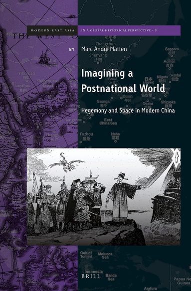 Marc Andre Matten - Imagining a Postnational World, Inbunden