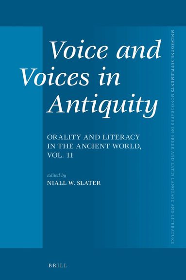 Niall Slater - Voice and Voices in Antiquity, Inbunden