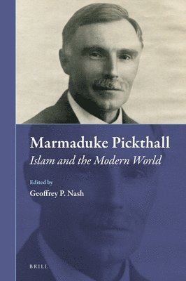 bokomslag Marmaduke Pickthall: Islam and the Modern World