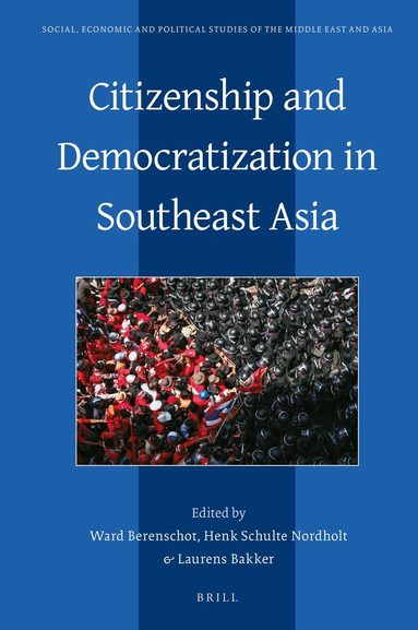 Ward Berenschot - Citizenship and Democratization in Southeast Asia, Inbunden