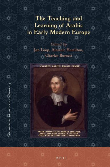 Jan Loop - Teaching and Learning of Arabic in Early Modern Europe, Inbunden