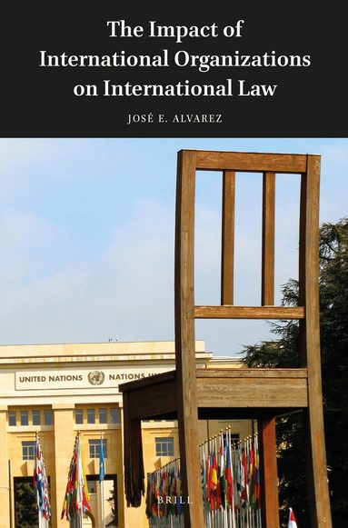 José E. Alvarez - Impact of International Organizations on International Law, Häftad
