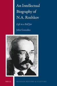 bokomslag Intellectual Biography of N.A. Rozhkov