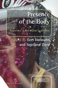 bokomslag Presence of the Body: Awareness in and Beyond Experience