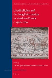 bokomslag Lived Religion and the Long Reformation in Northern Europe c. 1300-1700