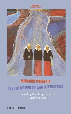 bokomslag Marianne Werefkin and the Women Artists in Her Circle