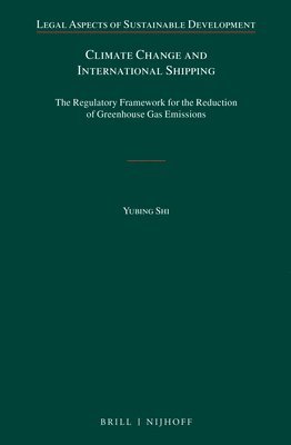 bokomslag Climate Change and International Shipping: The Regulatory Framework for the Reduction of Greenhouse Gas Emissions