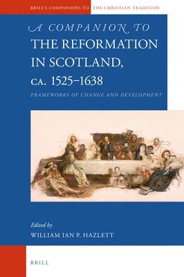 bokomslag Companion to the Reformation in Scotland, c.1525-1638