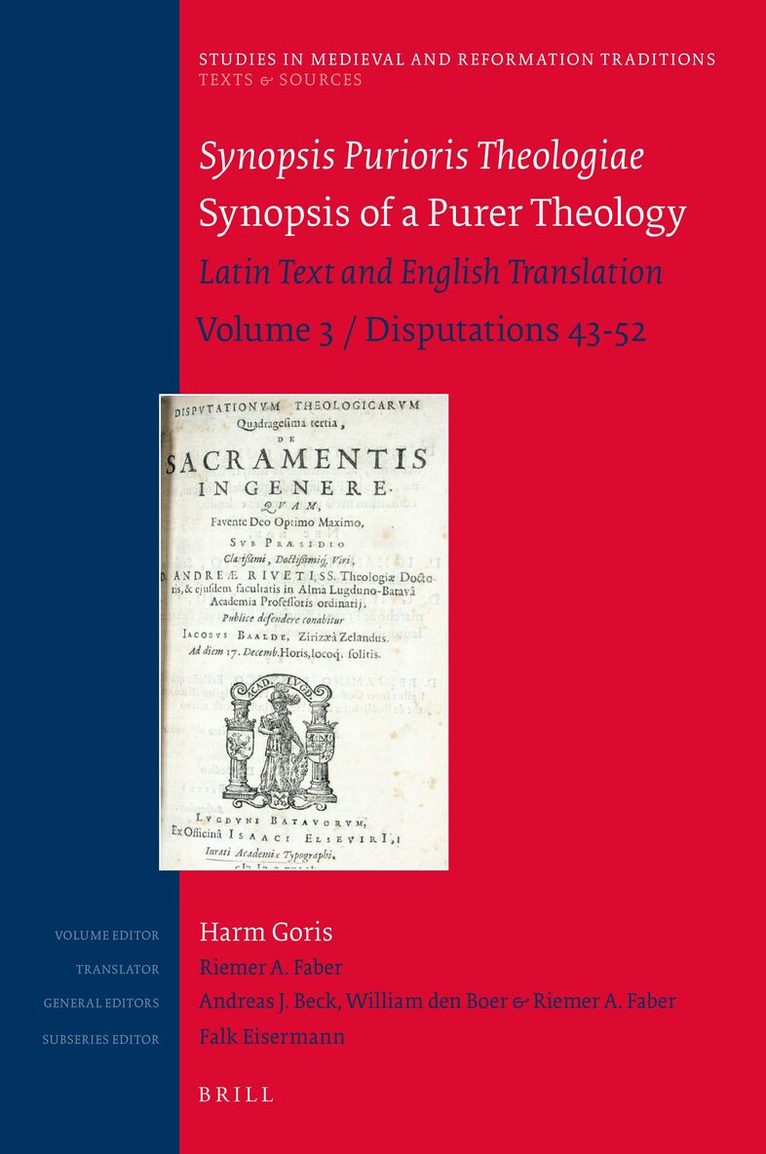 Harm Goris, Riemer Faber, Andreas Beck, William den Boer - Synopsis Purioris Theologiae / Synopsis of a Purer Theology, Inbunden