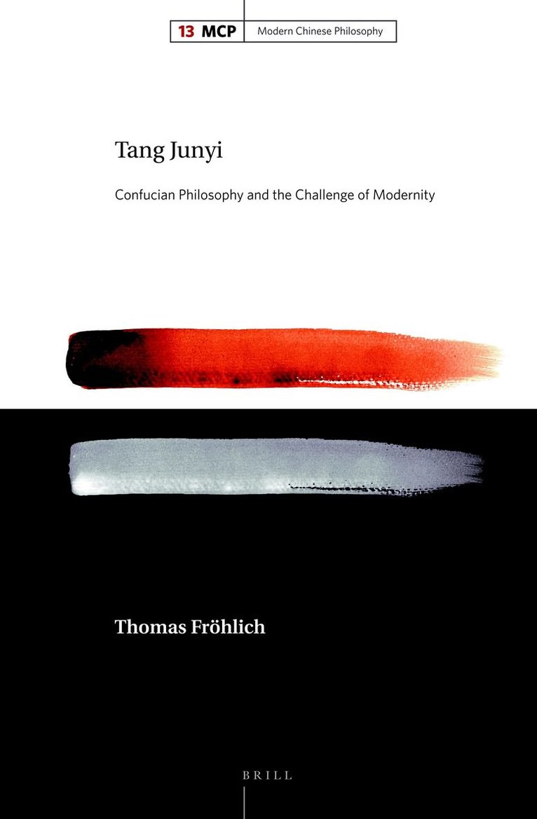 Thomas Fröhlich - Tang Junyi, Inbunden