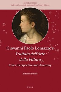 bokomslag Giovanni Paolo Lomazzo's Trattato dell'Arte della Pittura: Color, Perspective and Anatomy