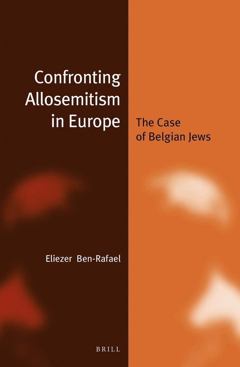 Eliezer Ben-Rafael - Confronting Allosemitism in Europe (paperback), Häftad