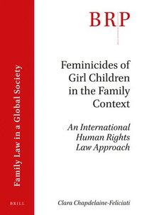 bokomslag Feminicides of Girl Children in the Family Context