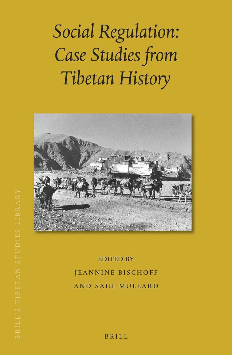 Jeannine Bischoff - Social Regulation: Case Studies from Tibetan History, Inbunden