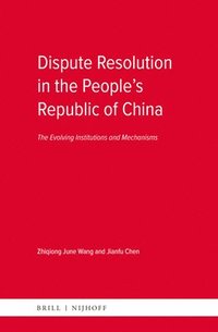 bokomslag Dispute Resolution in the People's Republic of China