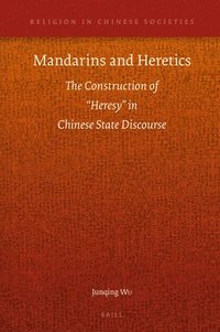 bokomslag Mandarins and Heretics