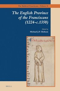 bokomslag The English Province of the Franciscans (1224-c.1350)