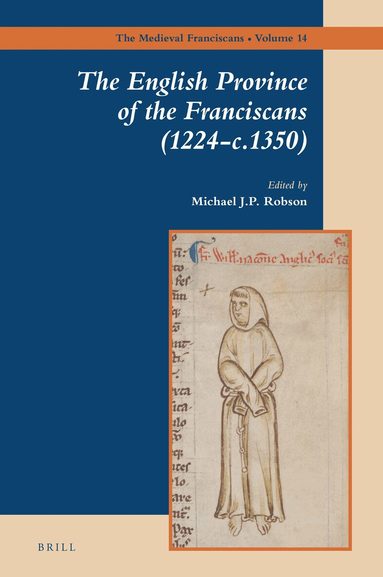 Michael Robson - English Province of the Franciscans (1224-c.1350), Inbunden