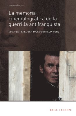bokomslag La memoria cinematográfica de la guerrilla antifranquista