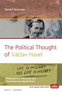 bokomslag The Political Thought of Václav Havel