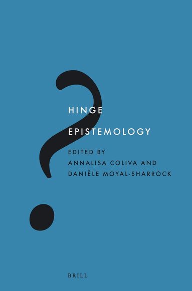 Annalisa Coliva, Danièle Moyal-Sharrock - Hinge Epistemology, Häftad