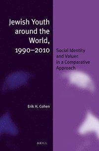 bokomslag Jewish Youth Around the World, 1990-2010: Social Identity and Values in a Comparative Approach