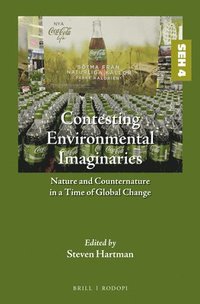 bokomslag Contesting Environmental Imaginaries: Nature and Counternature in a Time of Global Change