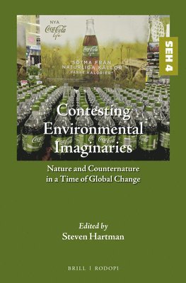 bokomslag Contesting Environmental Imaginaries: Nature and Counternature in a Time of Global Change