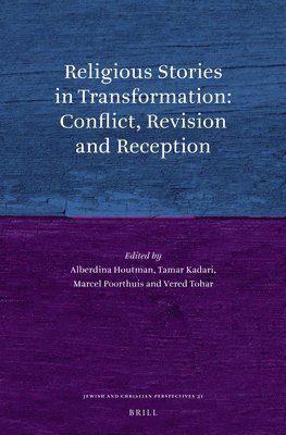 bokomslag Religious Stories in Transformation: Conflict, Revision and Reception