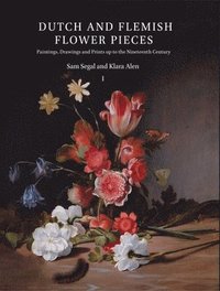 bokomslag Dutch and Flemish Flower Pieces (2 Vols in Case): Paintings, Drawings and Prints Up to the Nineteenth Century