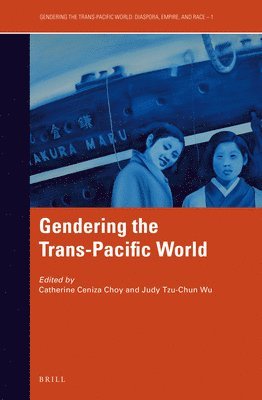 bokomslag Gendering the Trans-Pacific World