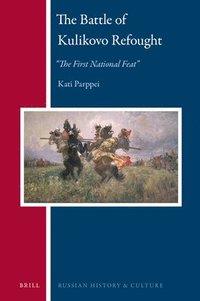 bokomslag The Battle of Kulikovo Refought: "The First National Feat"