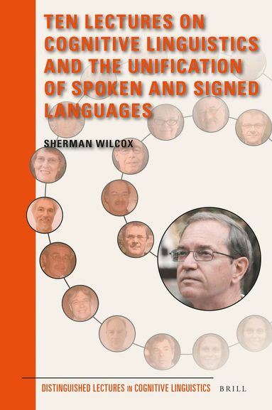 Sherman Wilcox - Ten Lectures on Cognitive Linguistics and the Unification of Spoken and Signed Languages, Inbunden