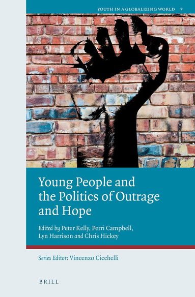 Peter Kelly - Young People and the Politics of Outrage and Hope, Inbunden