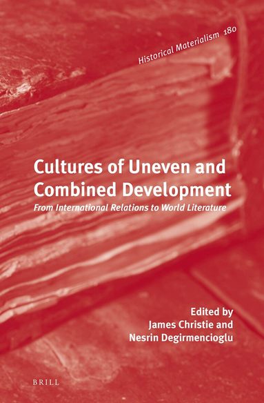 James Christie - Cultures of Uneven and Combined Development, Inbunden