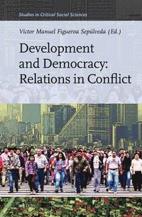 bokomslag Development and Democracy: Relations in Conflict
