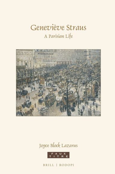 Joyce Block Lazarus - Geneviève Straus: A Parisian Life, Inbunden