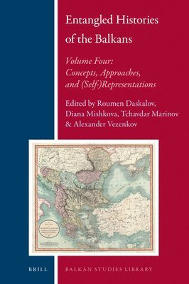 bokomslag Entangled Histories of the Balkans - Volume Four