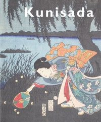 bokomslag Kunisada: Imaging Drama and Beauty