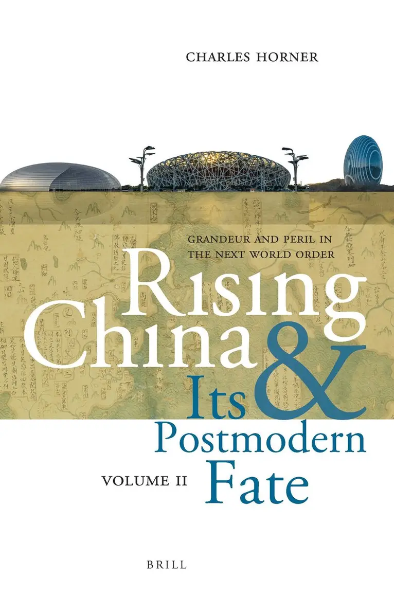 Charles Horner - Rising China and Its Postmodern Fate, Volume II, Häftad. Tillgänglighet: Lägg i varukorg