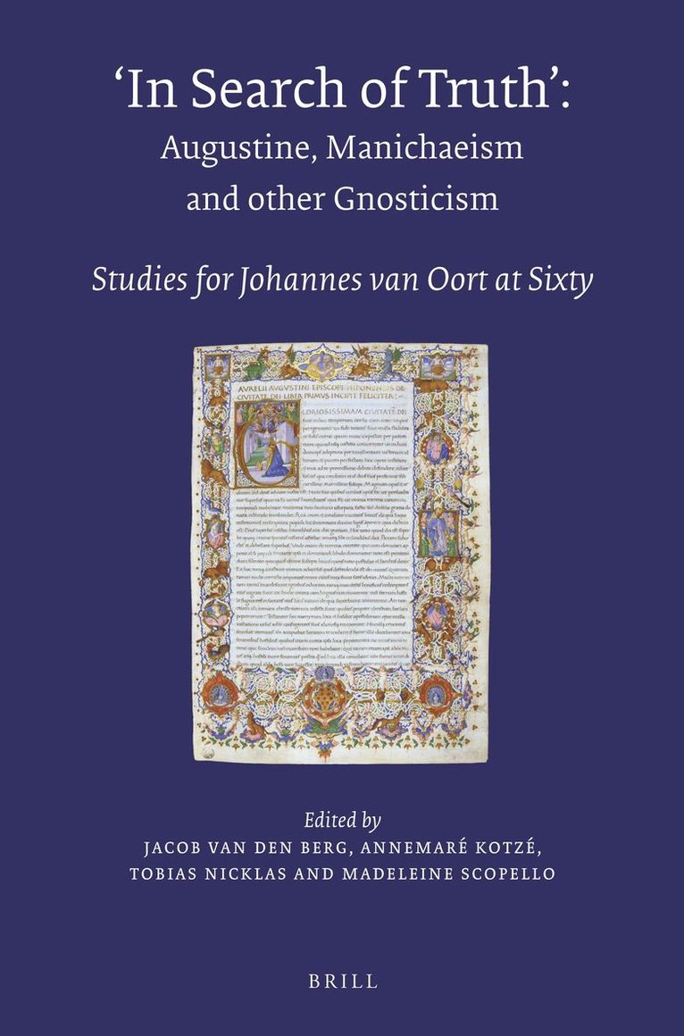 Jacob Albert van den Berg, Annemaré Kotzé, Tobias Nicklas, Madeleine Scopello, Jacob Albert Van Den Berg, Jacob Albert Berg - In Search of Truth. Augustine, Manichaeism and other Gnosticism, Häftad